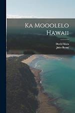 Ka Mooolelo Hawaii