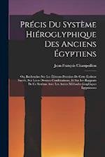 Précis Du Système Hiéroglyphique Des Anciens Égyptiens