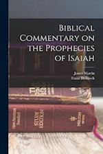 Biblical Commentary on the Prophecies of Isaiah 