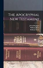The Apocryphal New Testament 