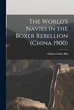The World's Navies in the Boxer Rebellion (China 1900) 