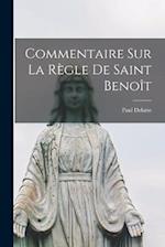 Commentaire sur la règle de Saint Benoît