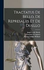 Tractatus de Bello, de Represaliis et de Duello 