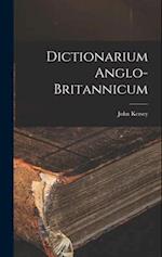 Dictionarium Anglo-britannicum 
