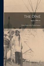 The Dîné: Origin Myths of the Navaho Indians 