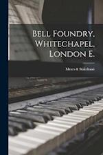 Bell Foundry, Whitechapel, London E. 