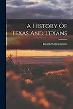 A History Of Texas And Texans 