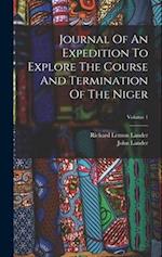 Journal Of An Expedition To Explore The Course And Termination Of The Niger; Volume 1 