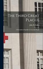 The Third Great Plague: A Discussion of Syphilis for Everyday People 