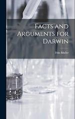 Facts and Arguments for Darwin 