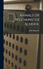 Annals of Westminster School 