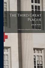 The Third Great Plague: A Discussion of Syphilis for Everyday People 