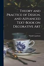 Theory and Practice of Design, and Advanced Text-Book on Decorative Art 