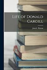 Life of Donald Cargill 