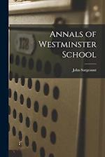 Annals of Westminster School 