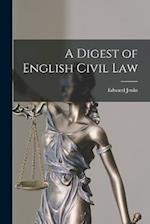 A Digest of English Civil Law 