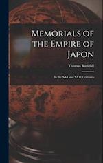 Memorials of the Empire of Japon: In the XVI and XVII Centuries 