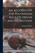 An Account of the Polynesian Race Its Origin and Migrations 