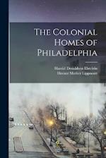 The Colonial Homes of Philadelphia 