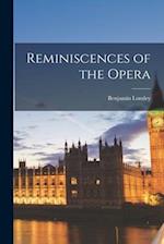 Reminiscences of the Opera 