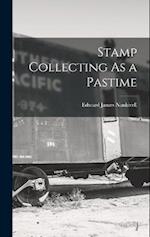 Stamp Collecting As a Pastime 