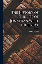 The History of the Life of Jonathan Wild, the Great 