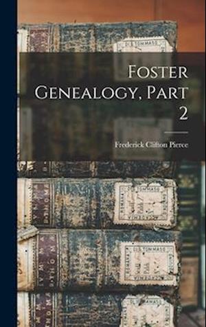 Foster Genealogy, Part 2