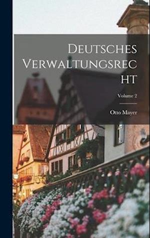 Deutsches Verwaltungsrecht; Volume 2