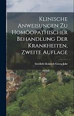 Klinische Anweisungen zu homöopathischer Behandlung der Krankheiten, Zweite Auflage