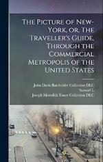 The Picture of New-York, or, The Traveller's Guide, Through the Commercial Metropolis of the United States 