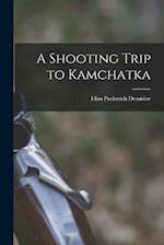 A Shooting Trip to Kamchatka 