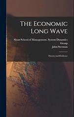 The Economic Long Wave: Theory and Evidence 