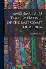 Zanzibar Tales Told by Natives of the East Coast of Africa 