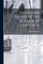 Darwinism Tested by the Science of Language 