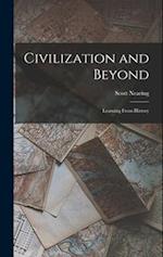 Civilization and Beyond: Learning From History 
