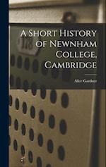 A Short History of Newnham College, Cambridge 