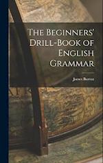 The Beginners' Drill-book of English Grammar 