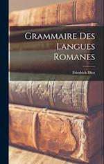 Grammaire des Langues Romanes 