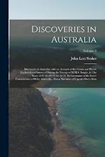 Discoveries in Australia: Discoveries in Australia; with an Account of the Coasts and Rivers Explored and Surveyed During the Voyage of H.M.S. Beagle,