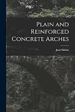Plain and Reinforced Concrete Arches 