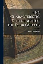 The Characteristic Differences of the Four Gospels 