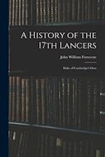 A History of the 17th Lancers: Duke of Cambridge's Own 