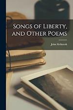 Songs of Liberty, and Other Poems 