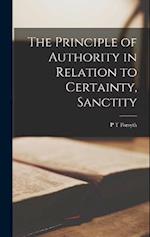 The Principle of Authority in Relation to Certainty, Sanctity 