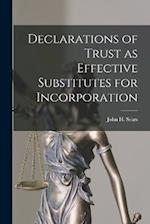Declarations of Trust as Effective Substitutes for Incorporation 