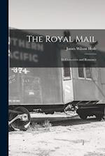 The Royal Mail: Its Curiosities and Romance 