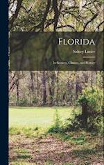 Florida: Its Scenery, Climate, and History 