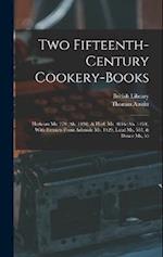 Two Fifteenth-Century Cookery-Books: Harleian Ms. 279 (Ab. 1430), & Harl. Ms. 4016 (Ab. 1450), With Extracts From Ashmole Ms. 1429, Laud Ms. 553, & Do