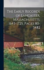 The Early Records of Lancaster, Massachusetts. 1643-1725, Pages 80-3482 