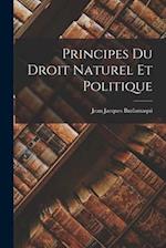 Principes Du Droit Naturel Et Politique